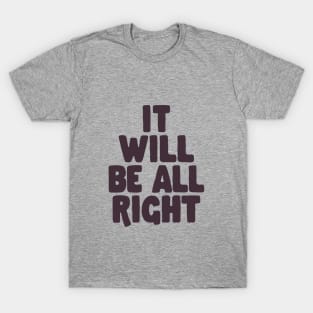 It Will Be All Right by The Motivated Type in Orange and Black T-Shirt